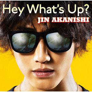 Hey What's Up? / Jin Akanishi